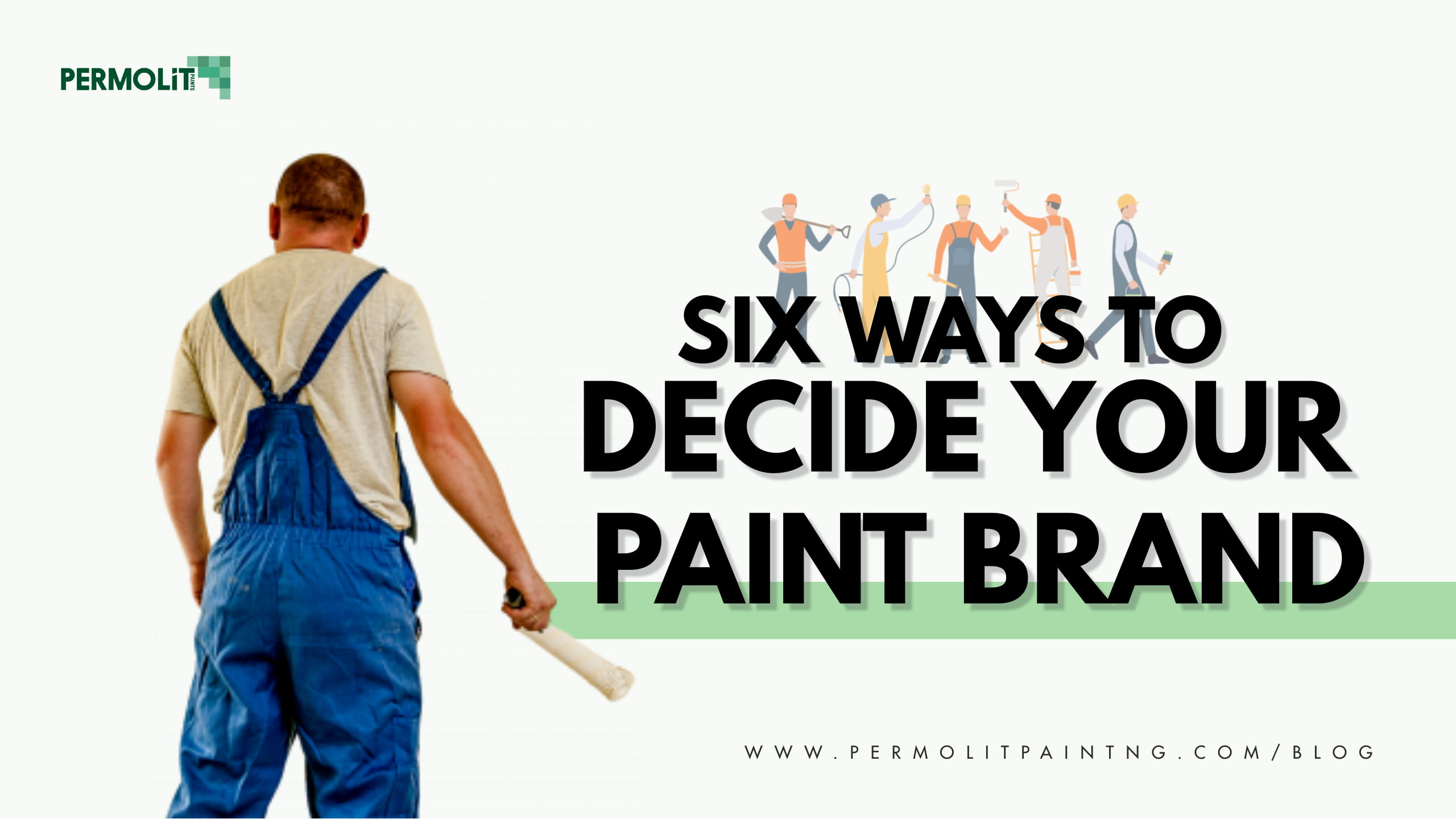 6 Ways To Decide Your Paint Brand